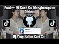 Download Lagu DJ DI SAATKU MENGHARAPKAN DIRIMU BY DJ ALMIRA BERTO - DJ AKU KAU SAKITI GAMA 1 FUNKOT VIRAL TIKTOK !