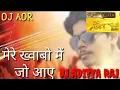 Download Lagu Mere khawabo me ho aaye -(sajan ) DJ ADR PRODUCTION By DJ ADITYA RAJ