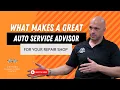 What makes a great Service Advisor in an Automotive Repair Shop