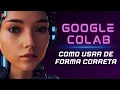 COMO USAR O PYTHON ONLINE COM GOOGLE COLAB