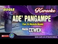 Download Lagu Ade Pangampe_Karaoke Bugis_Tanpa Vocal_Nada Cewek Cipt H Mustafa bande