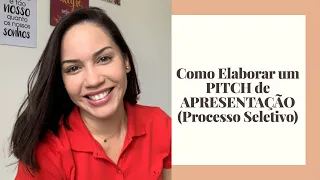 Como Elaborar um PITCH de APRESENTAÇÃO (Processo Seletivo)