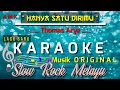 Lagu HANYA SATU DIRIMU - THOMAS ARYA || KARAOKE NADA ORIGINAL