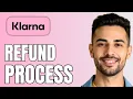 How Klarna Refund Process Actually Works