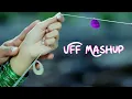 Download Lagu Uff Mashup ~ Shroid \u0026 @oyeeditorranna