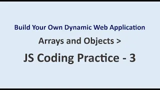 JS Coding Practice 3 Arrays and Objects Build Your Own Dynamic Web Application NxtWave