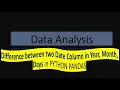 Difference between two date variable of Days Months and Year in PYTHON PANDAS HINDI TUTORIAL