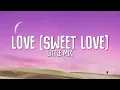 Little Mix - Love (Sweet Love) (Lyrics)