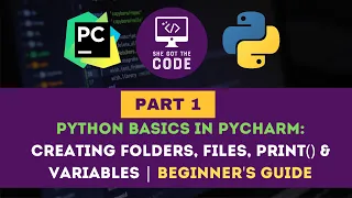 Python Basics in PyCharm Part 1 - Creating Folders Files Print Variables Beginner s Guide