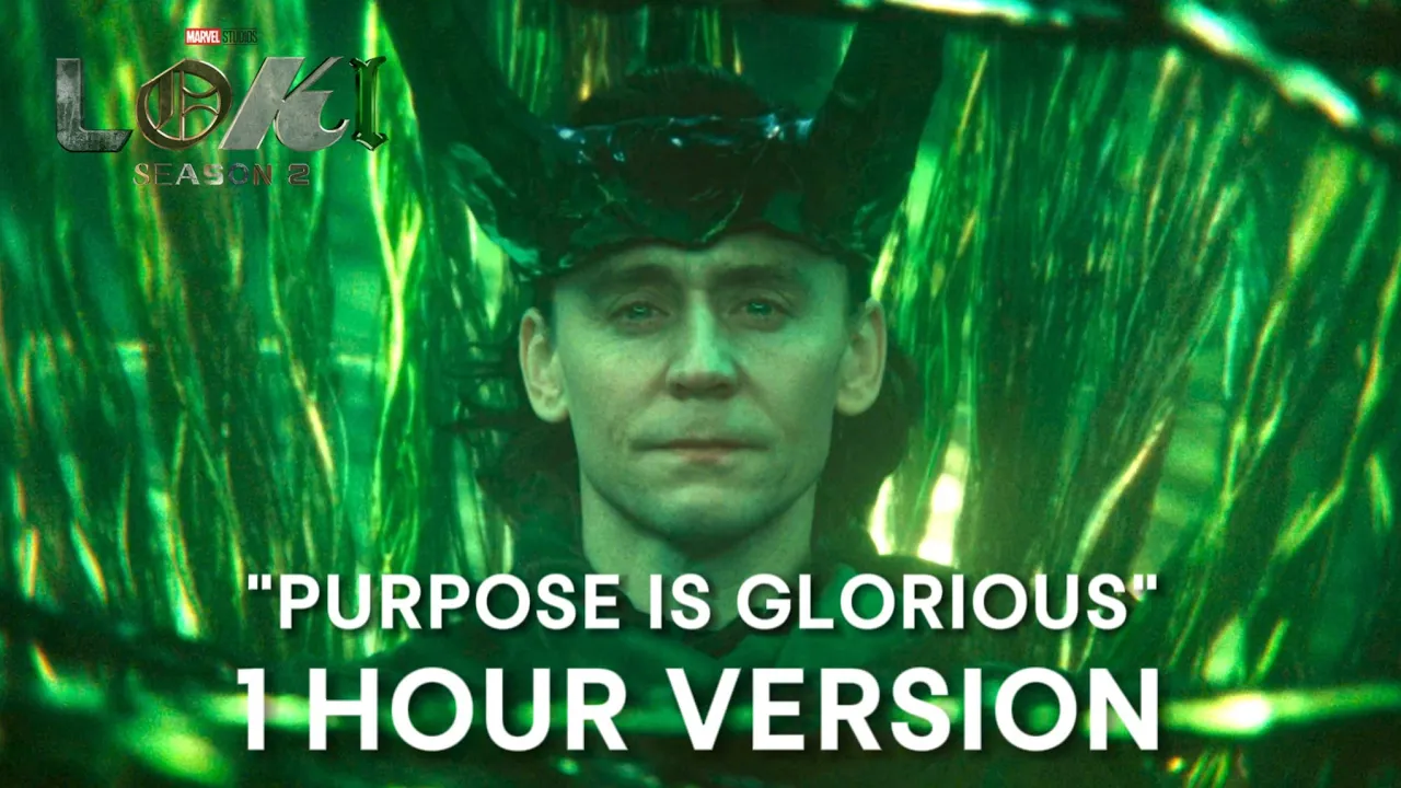 LOKI Season 2 - Purpose Is Glorious • 1 HOUR VERSION LOKI Season 2 - Purpose Is Glorious • 1 HOUR VERSION