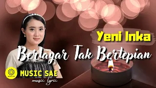 Download Berlayar Tak Bertepian - Yeni Inka (LIRIK) Kuberlayar Dilautan Tidak Bertepian - Music Sae MP3