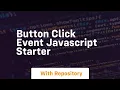 Button click event javascript starter
