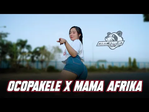 DJ OCOPAKELE X MAMA AFRIKA FULL BASS TERBARU 2022