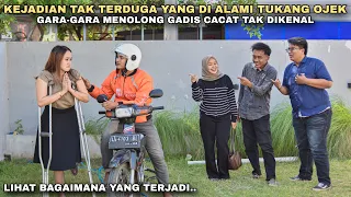 KEJADIAN TAK TERDUGA YANG DI ALAMI TUKANG OJEK, GARA-GARA MENOLONG GADIS CACAT TAK DIKENAL‼️ternyata