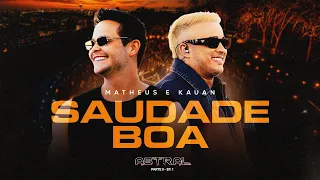 Matheus e Kauan - Saudade Boa #Astral