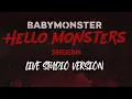 Download Lagu BABYMONSTER - SHEESH (Live Band Studio Version: Hello Monsters 2025 Tour)