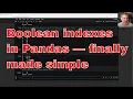 Boolean indexing in Pandas made simple