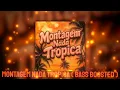 Lagu MONTAGEM NADA TROPICA ( BASS BOOSTED ) || BASS BOOSTED || USE HEADPHONE 🎧 FOR BETTER EXPERIENCE