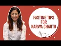 Fasting Tips For Karwa Chauth Are you keeping a fast on Karwa Chauth Dr Pallavi Aga