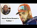 Chris Brown s Father Meet The Father Of The Of legendary CB