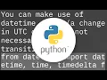 Is there a way to infer in Python if a date is the actual day in which the DST Daylight Saving Time