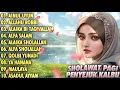 Download Lagu KUMPULAN SHOLAWAT PAGI PENYEJUK KALBU || AINUL UYUN - ALLAHU ROBBI - ALAIKA BI TAQWALLAH