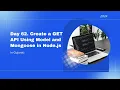 Day 62 Create a GET API Using Model and Mongoose in Node js
