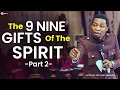 ALL YOU NEED TO KNOW ABOUT THE 9 NINE GIFTS OF THE SPIRIT 2 APOSTLE MICHAEL OROKPO