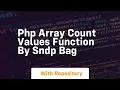 Php array count values function by sndp bag