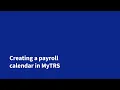 Creating a payroll calendar in MyTRS