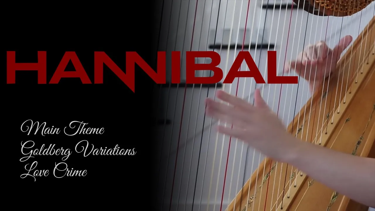 Hannibal (NBC) Medley on the Harp - Main Theme, Love Crime, Goldberg Variations