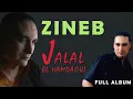 Jalal El Hamdaoui - ZINEB - Full Album