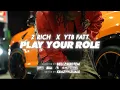Lagu 2 Rich feat. YTB Fatt - Play Your Role (Official Video)