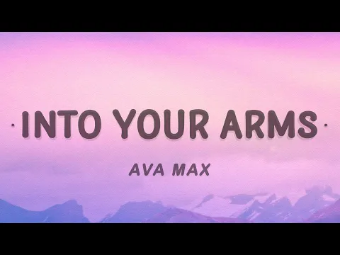 Download MP3 Ava Max - Into Your Arms (Remix / Lyrics)