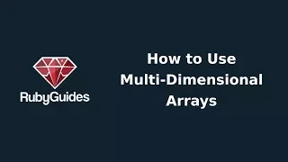 How To Use Multi-Dimensional Arrays in Ruby