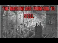 The Machine Age From Soil to Steel - The Tools that Built the World