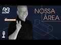 Download Lagu 🔴 Nossa Área, com Elia Júnior - Programa de 17/07/2025