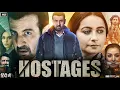 Hostages Full Movie Ronit Roy Aashim Gulati Anangsha Biswas Kanwaljit Singh Review Facts