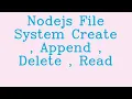 Nodejs File System Create Append Delete Read NoTalk