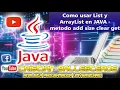 Como usar List y ArrayList en JAVA metodo add size clear get PARTE