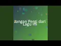 Download Lagu Jangan Pergi dari Lagu Ini