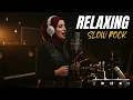 Download Lagu 🌻 Relaxing Slow Rock Classics | Timeless Ballads to Calm Your Mind MP3