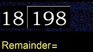 Divide 198 by 18 remainder Division with 2 Digit Divisors How to do