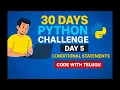 Day 5 Conditional Statements in Python If Else Elif Explained in Telugu Code With Telugu