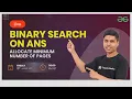 Binary search on Ans Equalize the Towers Allocate minimum number of pages