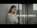 Tak Pernah Ternilai - Last Child | Cover by Aini
