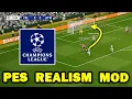PES Gameplay Compilation UEFA Champions League Realism Mod