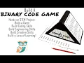 Build Your Own Binary Code Game - STEM for the classroom camp after school club or homeschool