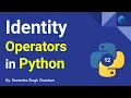 Identity Operators Python Operators Scripting Language By Devendra Singh Chauhan