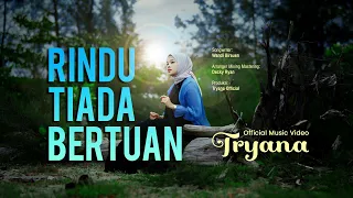 Tryana - Rindu Tiada Bertuan (Official Music Video)